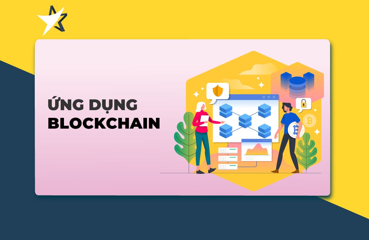 Ứng dụng của Công nghệ Blockchain là gì?