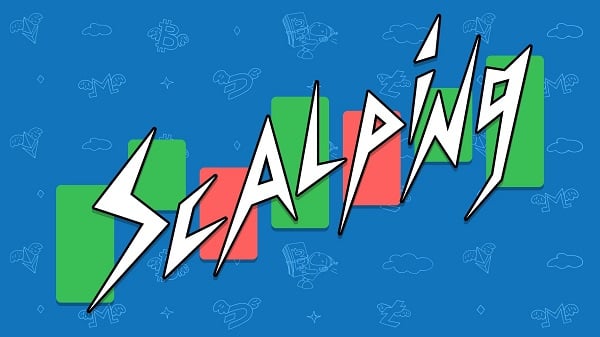 Scalping trading là gì mà được giới đầu tư say mê đến thế? 