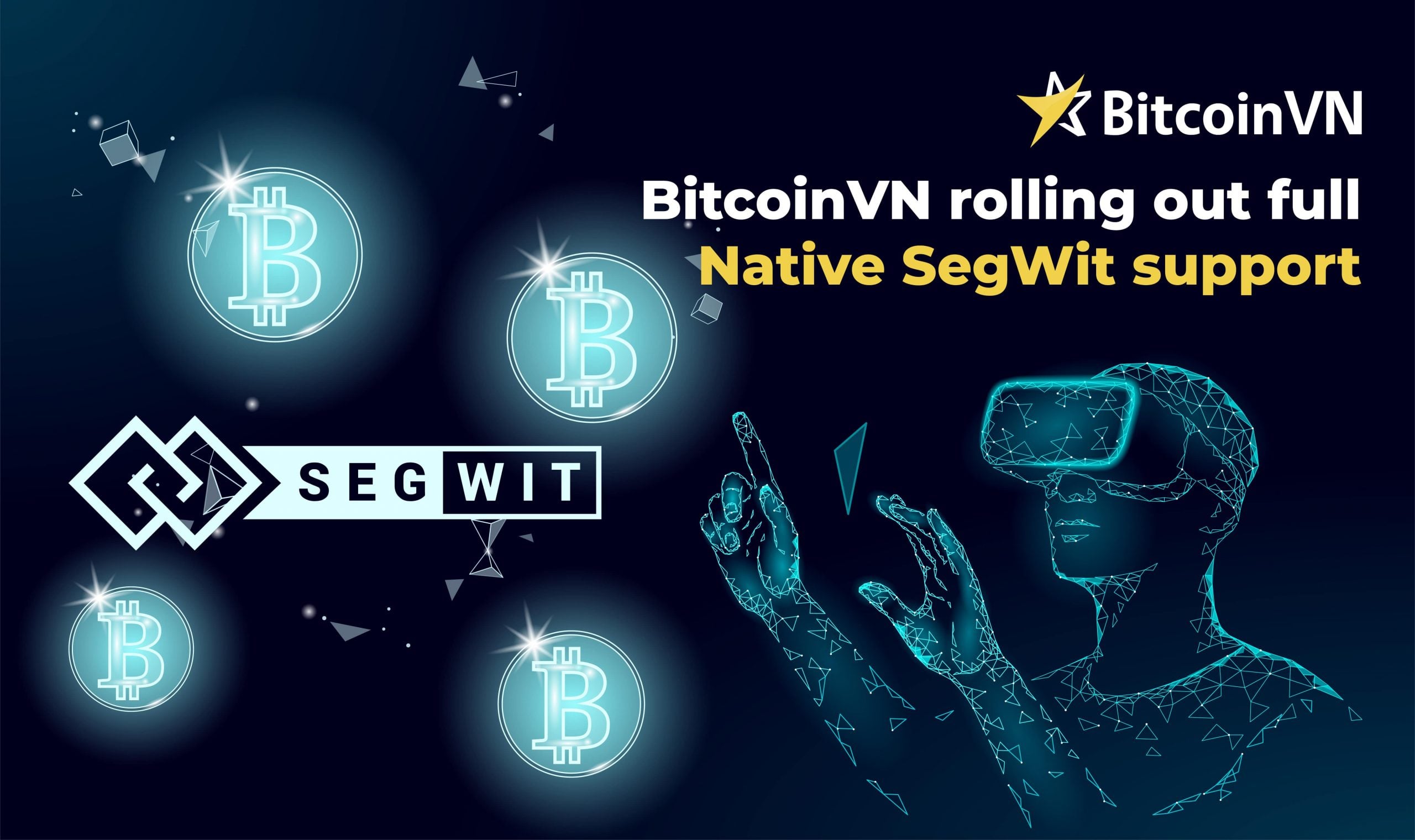 BitcoinVN rolling out full Native SegWit support