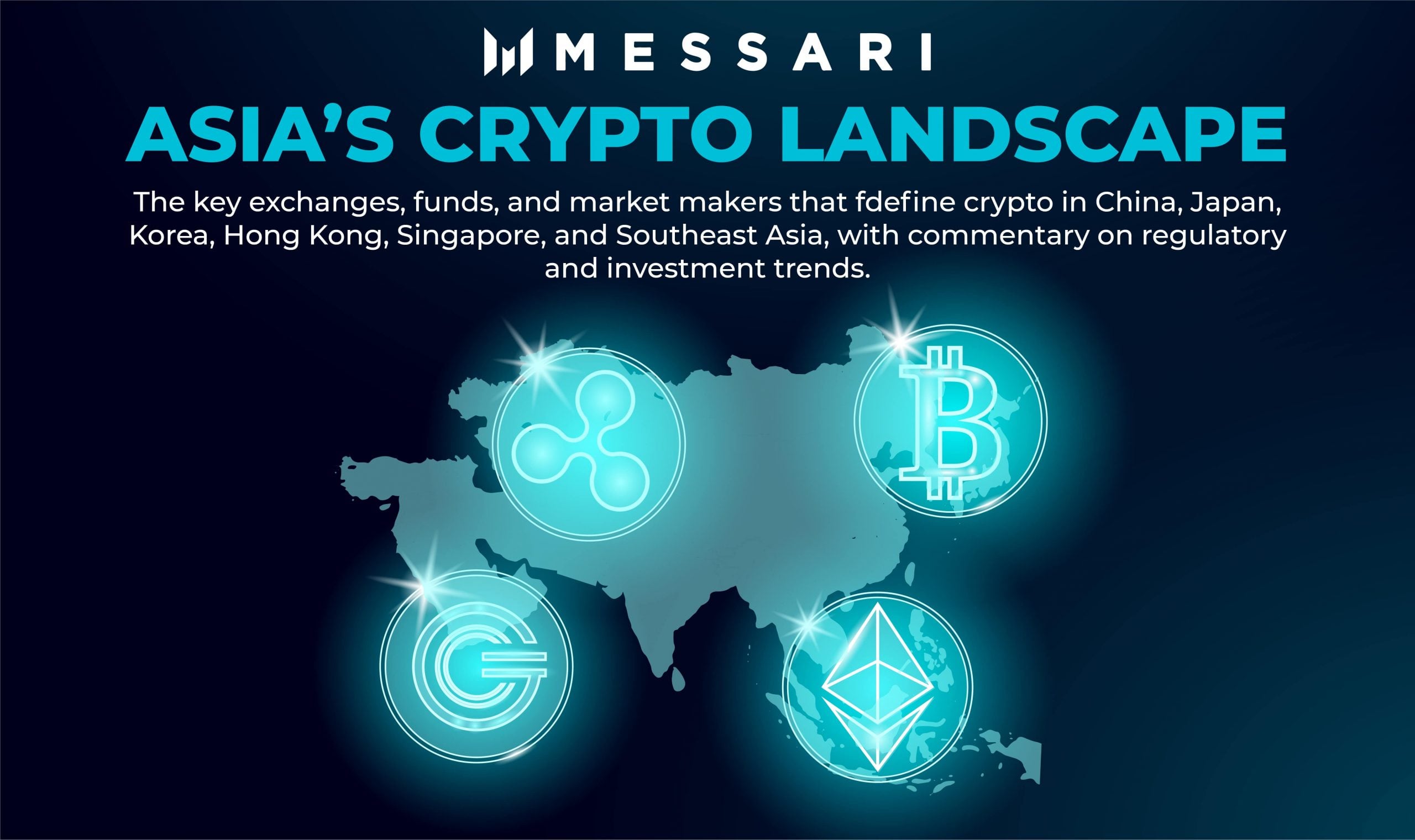 New Messari Report - “Asia’s Crypto Landscape”