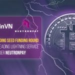 BitcoinVN leading Seed Funding Round in Vietnam’s Leading Lightning Service Provider Neutronpay