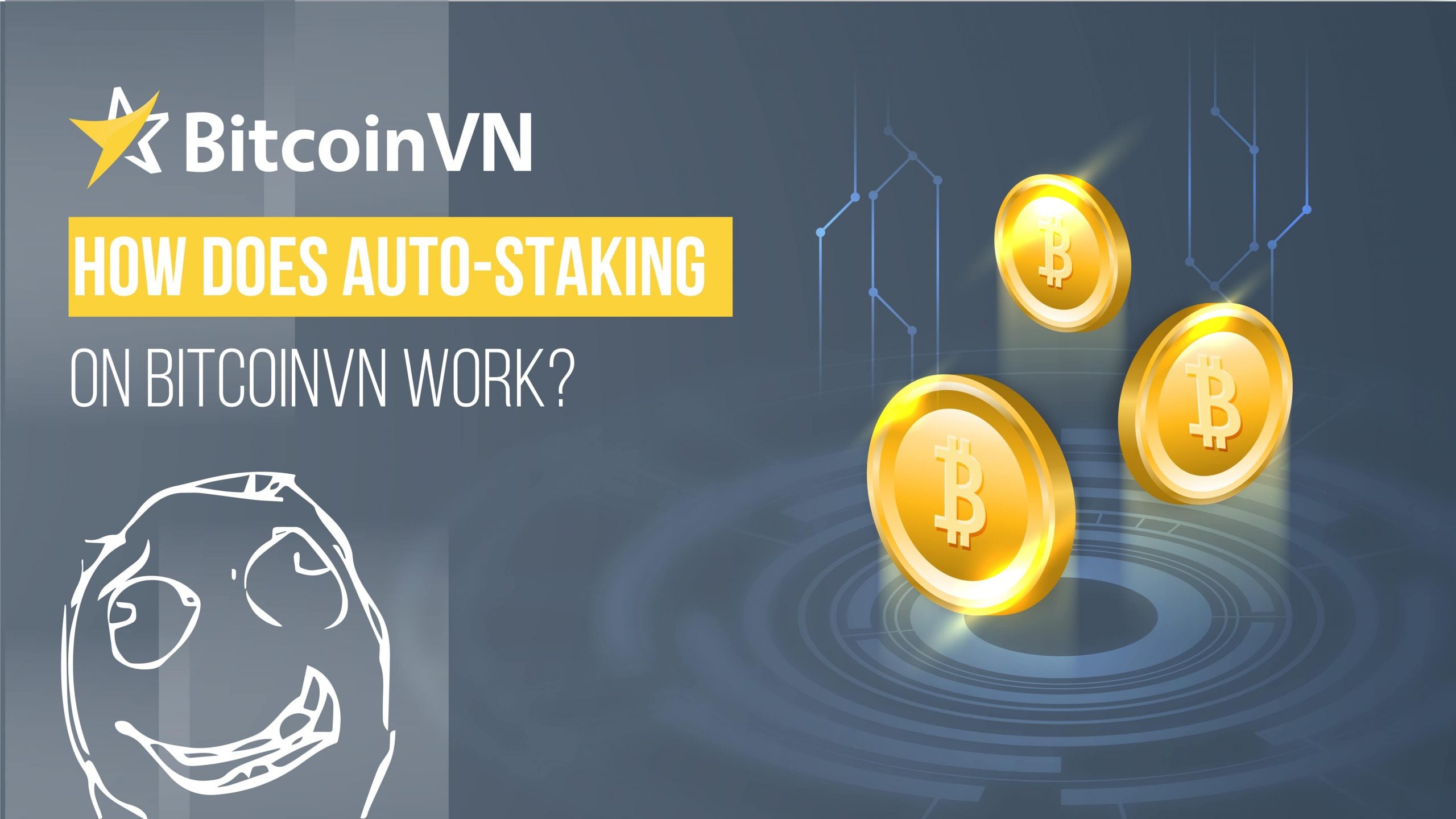 How does Auto-Staking on BitcoinVN work?