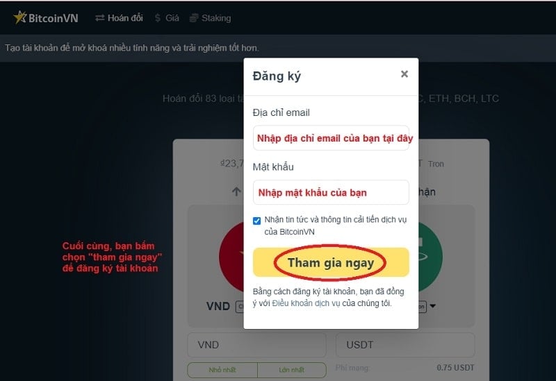 Tiếp theo, nhập địa chỉ email và mật khẩu sau đó bấm chọn “tham gia ngay”