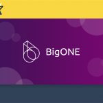 BigONE là gì? Tất tần tật về sàn giao dịch tiền điện tử BigONE