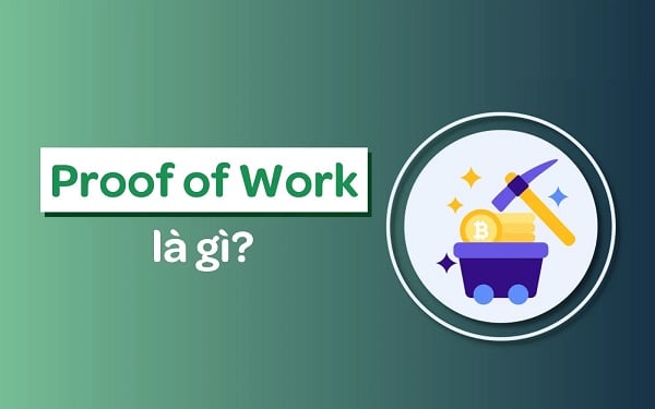 Proof of work đòi hỏi người dùng sử dụng sức mạnh tính toán để “đào coin”