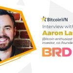 Interview with Aaron Lasher (Bitcoin enthusiast and investor, co-founder of BRD)