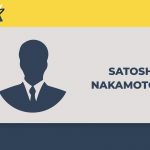 Satoshi Nakamoto là ai? Tìm hiểu về người sáng lập Bitcoin