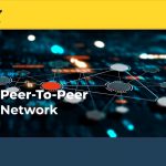 Mạng ngang hàng P2P là gì? Cách mạng Peer-To-Peer hoạt động