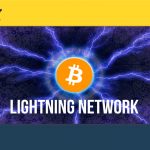 Lightning Network là gì? Cách mạng Lightning Bitcoin vận hành