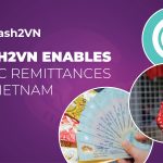 Cash2VN enables USDC remittances to Vietnam