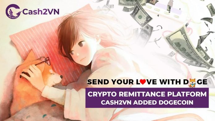 cash2vn-added-dogecoin Send your love with Doge - Crypto Remittance Platform Cash2VN added Dogecoin