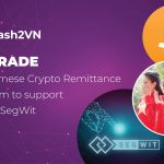 Cash2VN switches to Native SegWit format for Bitcoin remittances