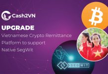 Cash2VN switches to Native SegWit format for Bitcoin remittances
