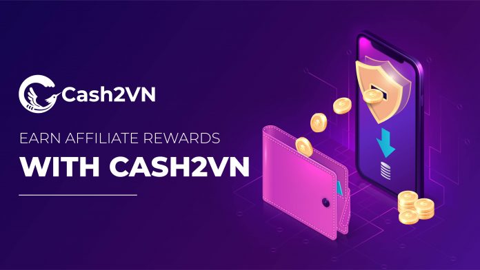 How to earn Affiliate rewards with Cash2VN