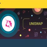 Uniswap là gì? Tìm hiểu về sàn Uniswap phi tập trung