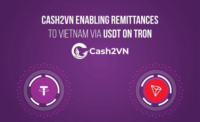 Cash2VN enabling Remittances to Vietnam via USDT on Tron