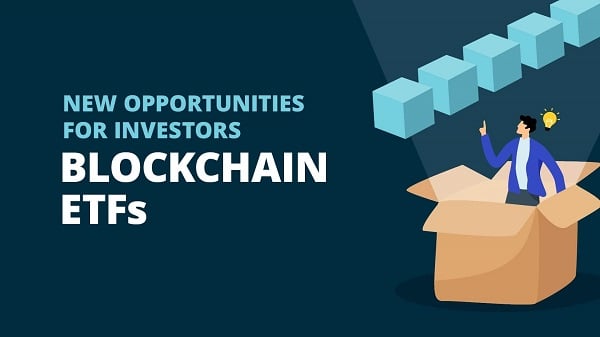 Blockchain ETF không gắn liền với công ty hay sản phẩm tiền điện tử cụ thể