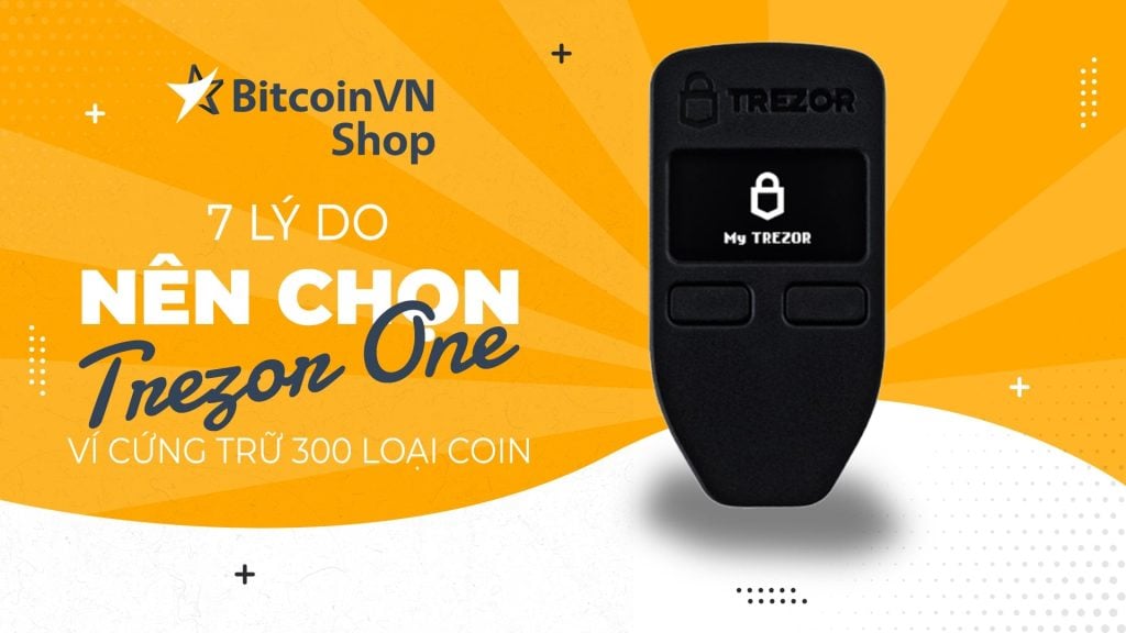 Trezor One - Ví lạnh tích trữ 300 loại coin