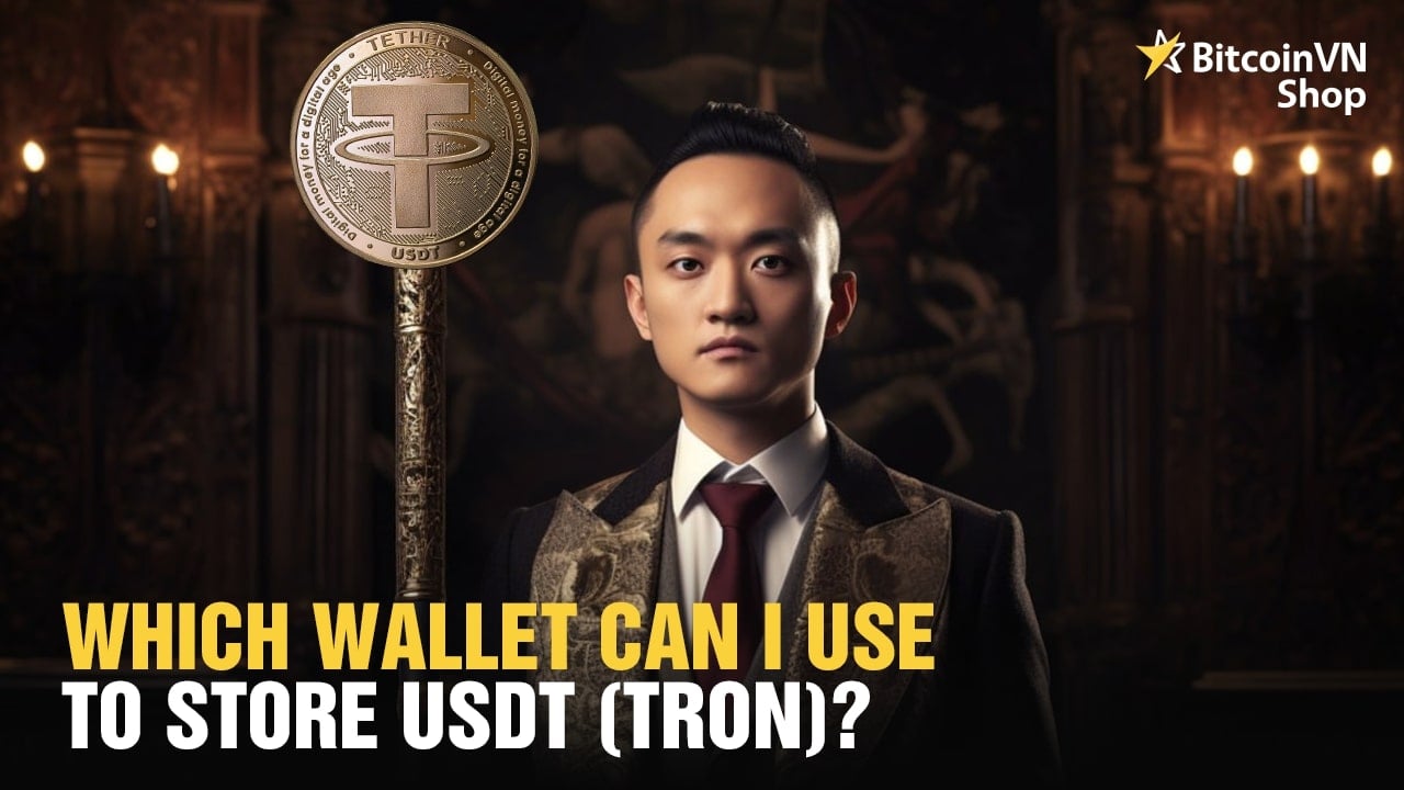 Which wallet can I use to store USDT (Tether) TRC20 (Tron Blockchain)?