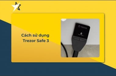 Cách sử dụng ví cứng Trezor Safe 3 cho người mới